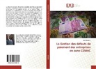 Jules Banaken - La Gestion des défauts de paiement des entreprises en zone CEMAC
