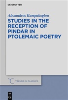 Alexandros Kampakoglou - Studies in the Reception of Pindar in Ptolemaic Poetry