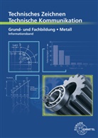 Bernhar Schellmann, Bernhard Schellmann, Andreas Stephan - Technisches Zeichnen, Technische Kommunikation: Grund- und Fachbildung Metall - Informationsband