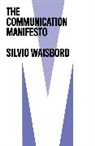 Waisbord, Silvio Waisbord, Waisbord Silvio - Communication Manifesto