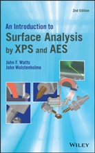 Jf Watts, John Watts, John F Watts, John F. Watts, John F. ( University of Surrey Watts, John F. (?university of Surrey Watts... - Introduction to Surface Analysis By Xps and Aes
