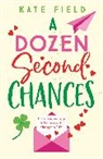 Kate Field, Field Kate - A Dozen Second Chances