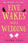 Karen Ross, Ross Karen - Five Wakes and a Wedding