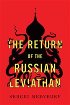 S Medvedev, Sergei Medvedev, Medvedev Sergei - Return of the Russian Leviathan