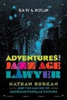 Gary A Rosen, Gary A. Rosen - Adventures of a Jazz Age Lawyer