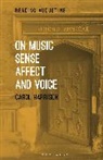 Carol Harrison, Carol (Christ Church Harrison, Miles Hollingworth - On Music, Sense, Affect and Voice