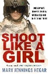 Mary Jennings Hegar, Mary Jennings Hegar - Shoot Like a Girl