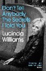 LUCINDA WILLIAMS, Lucinda Williams, Williams Lucinda - Don't Tell Anybody the Secrets I Told You