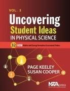 Susan Cooper, Page Keeley, Page Keely - Uncovering Student Ideas in Physical Science, Volume 3