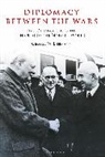 George W Liebmann, George W (Independent Scholar Liebmann, George W. Liebmann, George W. (Independent Scholar Liebmann, Liebmann George W. - Diplomacy Between the Wars