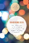Emily Stokes-Rees - Imagining Asia