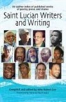 John Robert Lee, Lee John Robert, John Robert Lee - Saint Lucian Writers and Writing: An Author Index