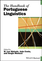 João Costa, Sergio Menuzzi, W. Leo Wetzels, W. Leo Menuzzi Wetzels, Wl Wetzels, Costa... - Handbook of Portuguese Linguistics