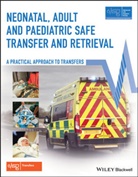 ADVANCED LIFE SUPPOR, Advanced Life Support Group (ALSG), a Alsg - Neonatal, Adult and Paediatric Safe Transfer and Retrieval