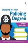 Jane Bottomley, Jane Pryjmachuk Bottomley, Bottomley Jane, Steven Pryjmachuk, Pryjmachuk Steven, Martin Wright... - Studying for Your Policing Degree