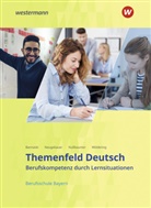 Christin Bannaski, Christina Bannaski, Tatian Neugebauer, Tatiana Neugebauer, Nussba, NUSSBAUMER... - Themenfeld Deutsch - Ausgabe für Berufsschulen in Bayern