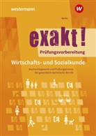 Achim Berlin, Achim Pollert - exakt!: Prüfungsvorbereitung Wirtschafts- und Sozialkunde