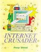 George Wylesol - Internet Crusader