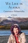 Constance Helmericks - We Live in Alaska