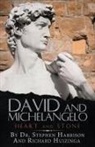 Dr Stephen Harrison, Stephen Harrison - David and Michelangelo