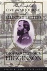 Thomas Wentworth Higginson, Christopher Looby, Looby Christopher - The Complete Civil War Journal and Selected Letters of Thomas Wentworth Higginson