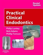 Nick Adams, Philip Lumley, Phillip Tomson - Practical Clinical Endodontics