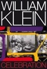 Klein, Willaim Klein, William Klein - William Klein: Celebration