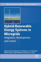Hina Fathima, Hina Fathima, Jackson J. Justo, Jackson J. Justo, Palanisamy K, Akhtar Kalam... - Hybrid-Renewable Energy Systems in Microgrids