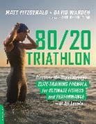 Matt Fitzgerald, Fitzgerald Matt, David Warden - 80 20 Triathlon