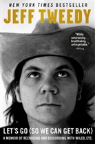 Jeff Tweedy - Let's Go (So We Can Get Back)