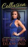 De'nesha Diamond, De''nesha Diamond - Collusion