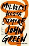 John Green - Mil veces hasta siempre / Turtles All the Way Down
