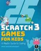 Max Wainewright - 25 Scratch 3 Games for Kids