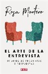 Rosa Montero - El arte de la entrevista: 40 aios de preguntas y respuestas; The Art