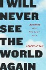 Ahmet Altan, Yasemin congar - I Will Never See the World Again