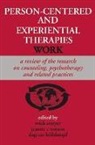 Mick Cooper, Dagmar Holldampf, Jeanne C. Watson - Person-Centered and Experiential Therapies Work: A Review of the Research on Counseling, Psychotherapy and Related Practices