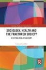 Graham Scambler, Scambler Graham - Sociology, Health and the Fractured Society