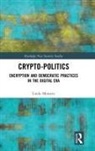Linda Monsees - Crypto-Politics