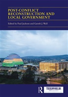 Paul (University of Birmingham Jackson, Paul Jackson, Gareth Wall, Gareth J. Wall - Post-Conflict Reconstruction and Local Government