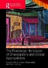 Christy Iyengar Desmet, Christy Desmet, Desmet Christy, Sujata Iyengar, Iyengar Sujata, Miriam Jacobson... - Routledge Handbook of Shakespeare and Global Appropriation