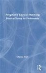 Charles Hoch, Hoch Charles - Pragmatic Spatial Planning