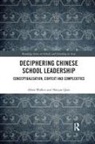 Haiyan Qian, Haiyan (The Education University of Hong Kong Qian, Allan Walker, Allan (The Education University of Hong Ko Walker, Allan (The Education University of Hong Kong Walker, Allan Qian Walker - Deciphering Chinese School Leadership