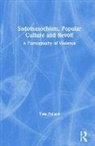 Tom Pollard, Tom (National University Pollard - Sadomasochism, Popular Culture and Revolt