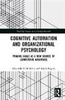 Kayla Sergent, Kayla Stajkovic Sergent, Alexander D Stajkovic, Alexander D Sergent Stajkovic, Alexander D. Stajkovic, Alexander D. Sergent Stajkovic - Cognitive Automation and Organizational Psychology