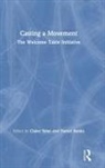 Claire Banks Syler, Daniel Banks, Claire Syler - Casting a Movement