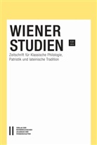 Institut für Klassische Philologie der Universität Wien, Institut für Klassische Philologie der Universittä Wien, Kurt Smolak - Wiener Studien. Zeitschrift für Klassische Philologie, Patristik und Lateinische Tradition. Bd.131