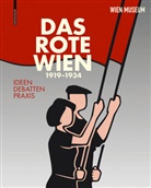 Wien Museum, Werner M. Schwarz, Werner Michael Schwarz, Geor Spitaler, Georg Spitaler, Wien Museum... - Das Rote Wien 1919-1934