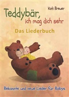 Kati Breuer - Teddybär, ich mag dich sehr! Bekannte und neue Lieder für Babys