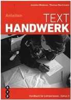 Prof. Dr. Thomas Bachmann, Thomas Bachmann, Jeanina Miskovic - Texthandwerk