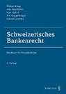 Philipp Abegg, Alex GeissbÃ¼hler, Alex Geissbühler, Kurt Haefeli, Eric Huggenberger, Gabriel Larumbe - Schweizerisches Bankenrecht (PrintPlu§)